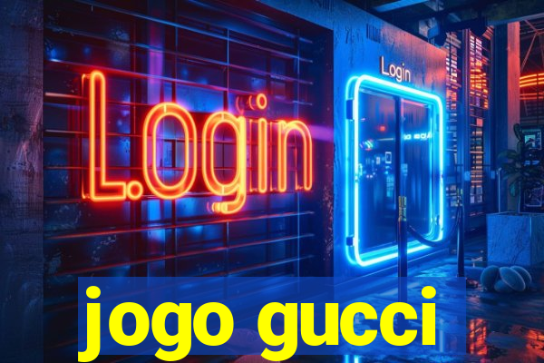 jogo gucci